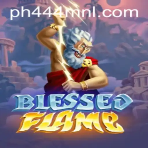 Discover the Enchanting World of BlessedFlame: A Novel Gaming Experience