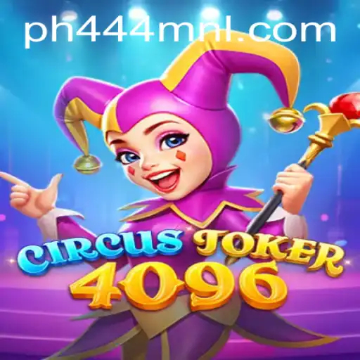 Unveiling CircusJoker4096: A Thrilling Gaming Experience with PH444.COM