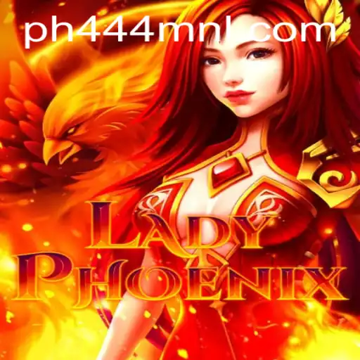 Exploring LadyPhoenix: A Captivating Journey into PH444.COM's Latest Game