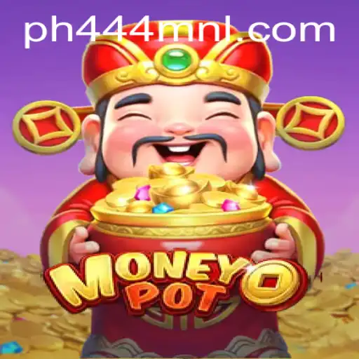 Explore the Thrills of MoneyPot: A Deep Dive into the Game with PH444.COM