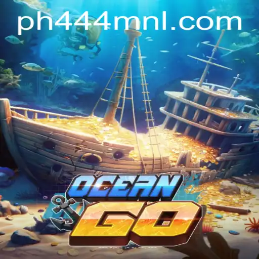 Explore the Exciting World of OceanGO and PH444.COM