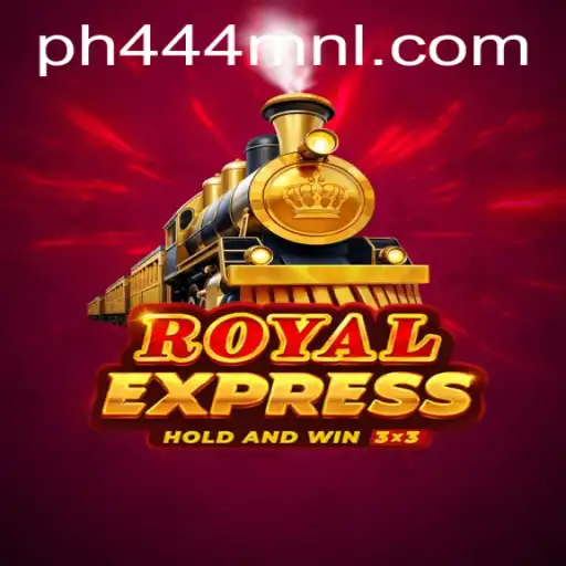 RoyalExpress: An In-Depth Exploration of the Exciting World of PH444.COM's Latest Game